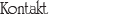 kontakt